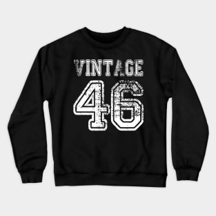 Vintage 46 1946 2046 T-shirt Birthday Gift Age Year Old Boy Girl Cute Funny Man Woman Jersey Style Crewneck Sweatshirt